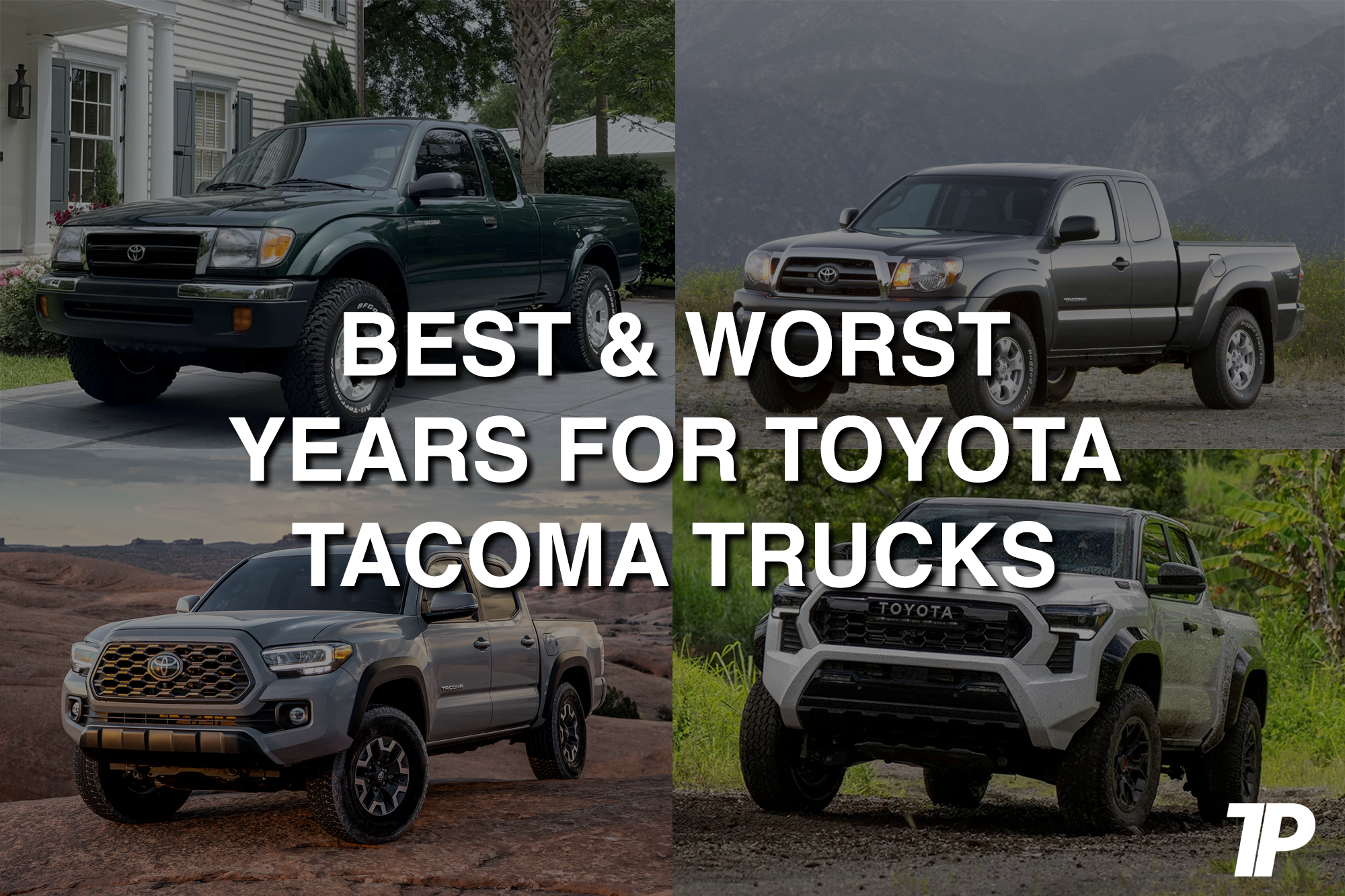Best & Worst Toyota Tacoma Trucks